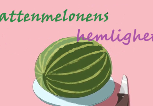 Vattenmelonens hemlighet Vorschau